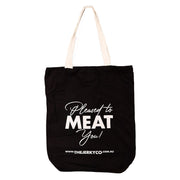 "Pleased To Meat You!" Black Tote Bag